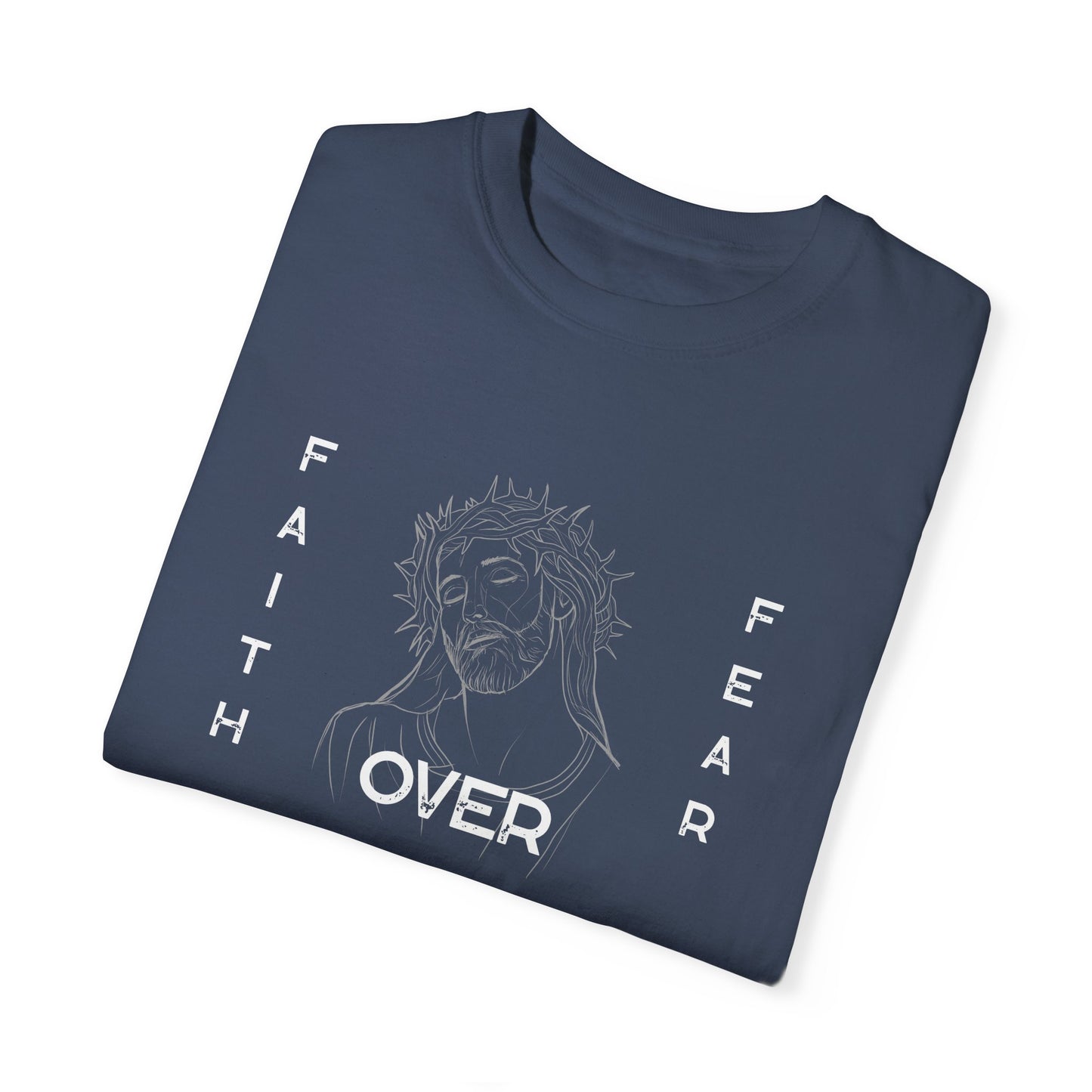 Faith Over Fear T Shirt