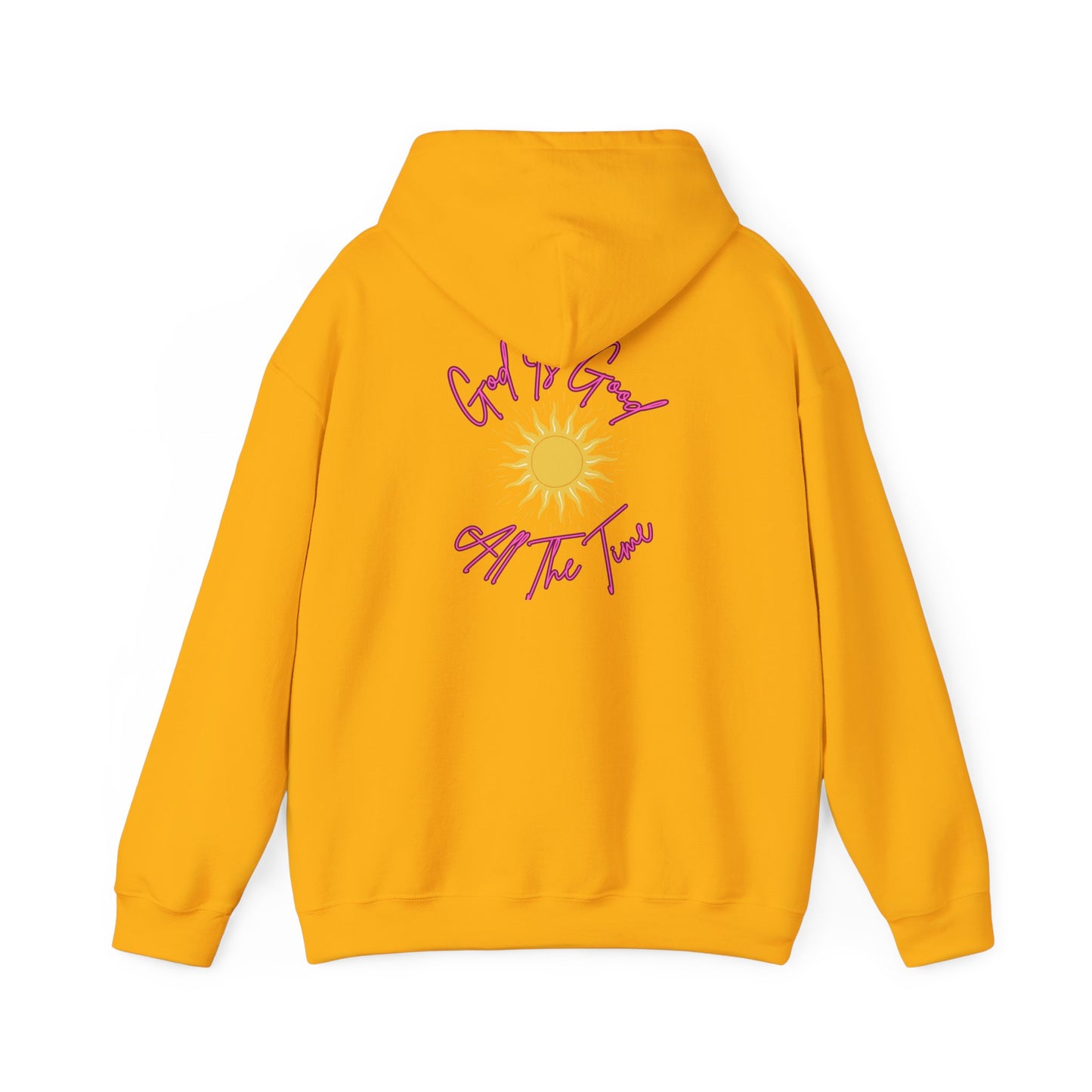 God Is Good All The Time Hoodie