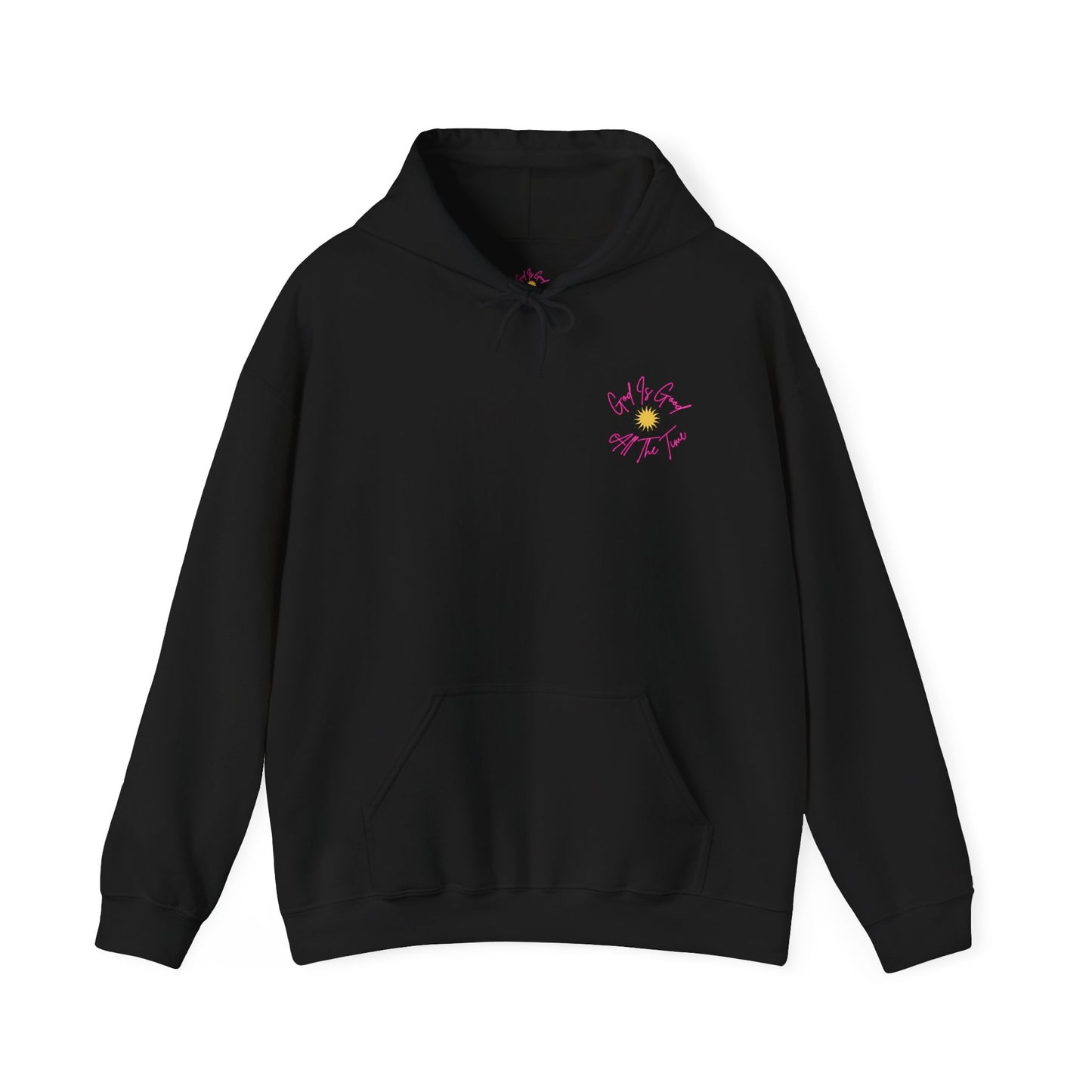 God Is Good All The Time Hoodie