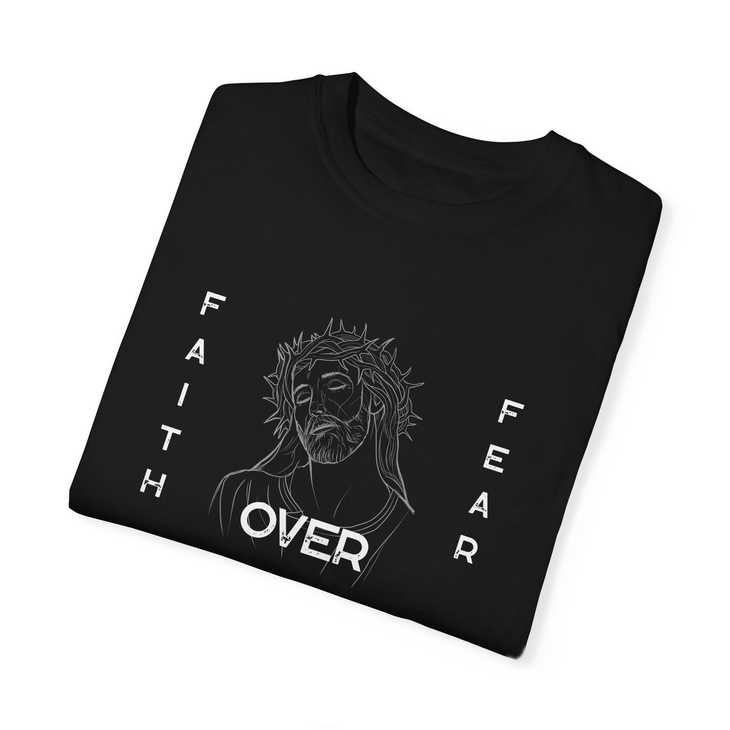 Faith Over Fear T Shirt