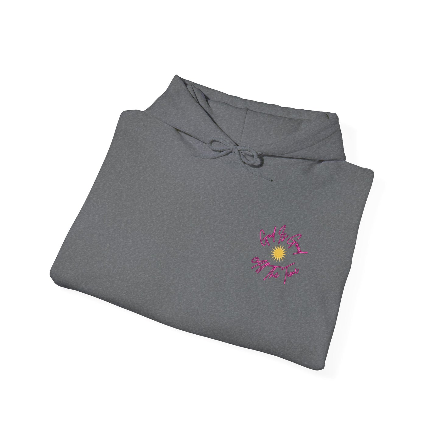 God Is Good All The Time Hoodie