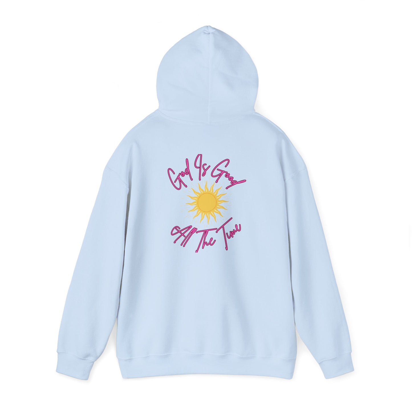 God Is Good All The Time Hoodie