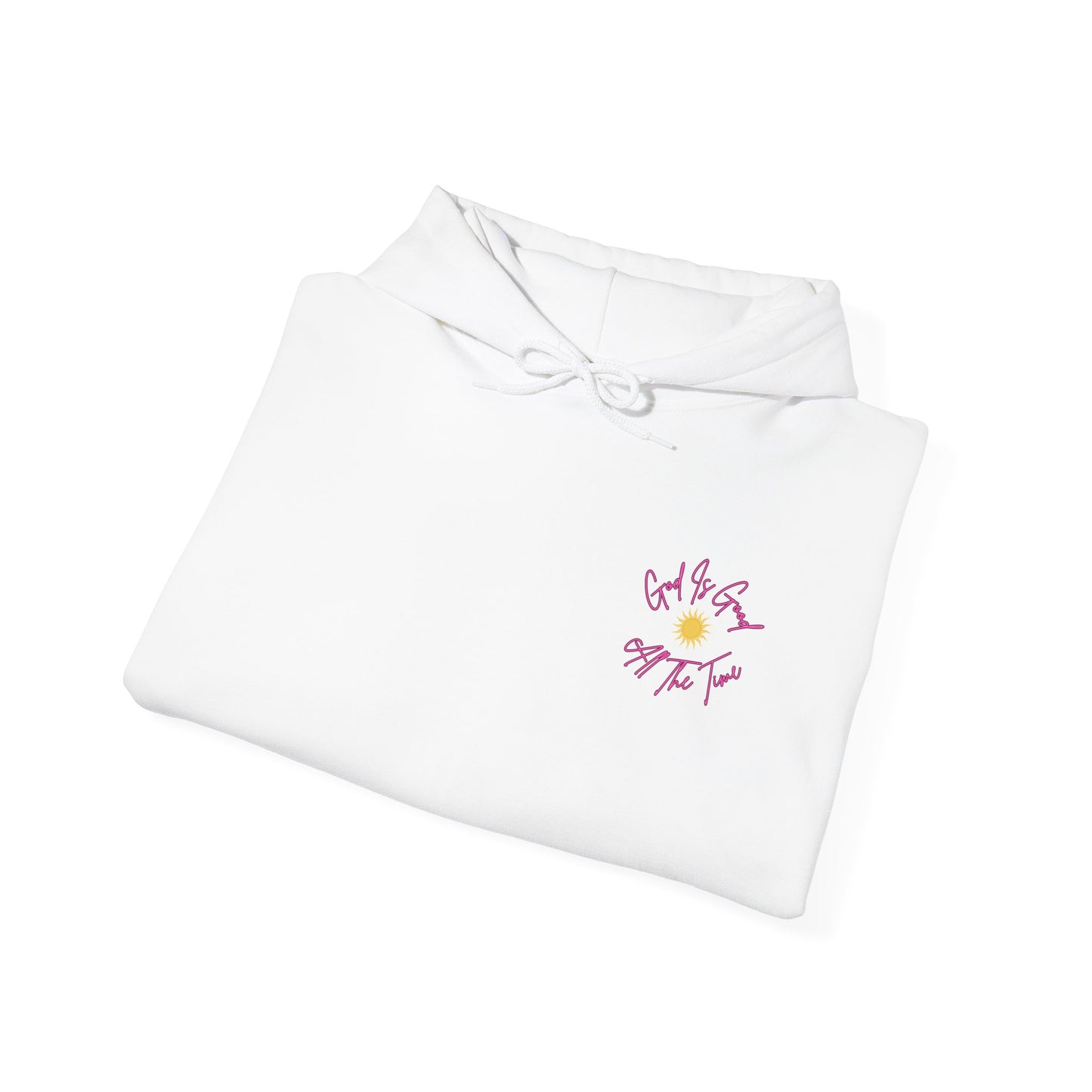 God Is Good All The Time Hoodie