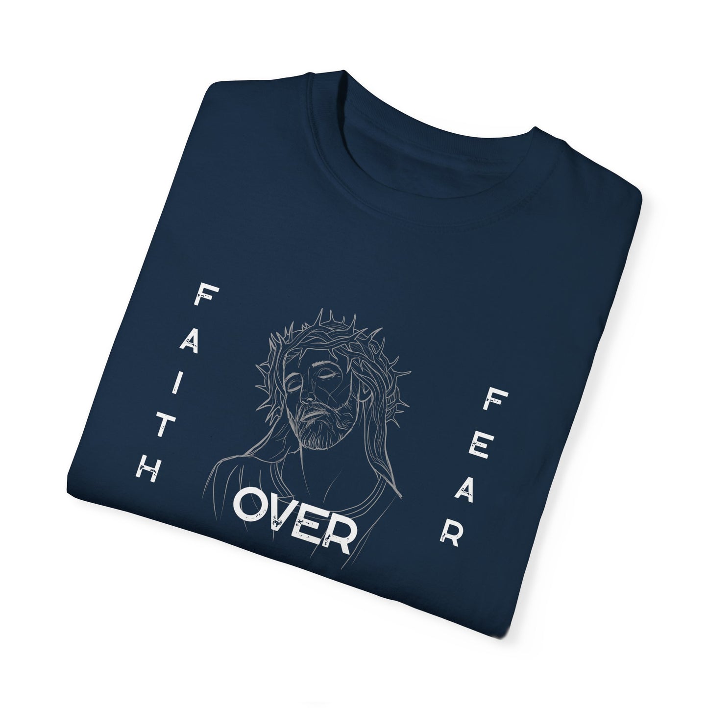 Faith Over Fear T Shirt