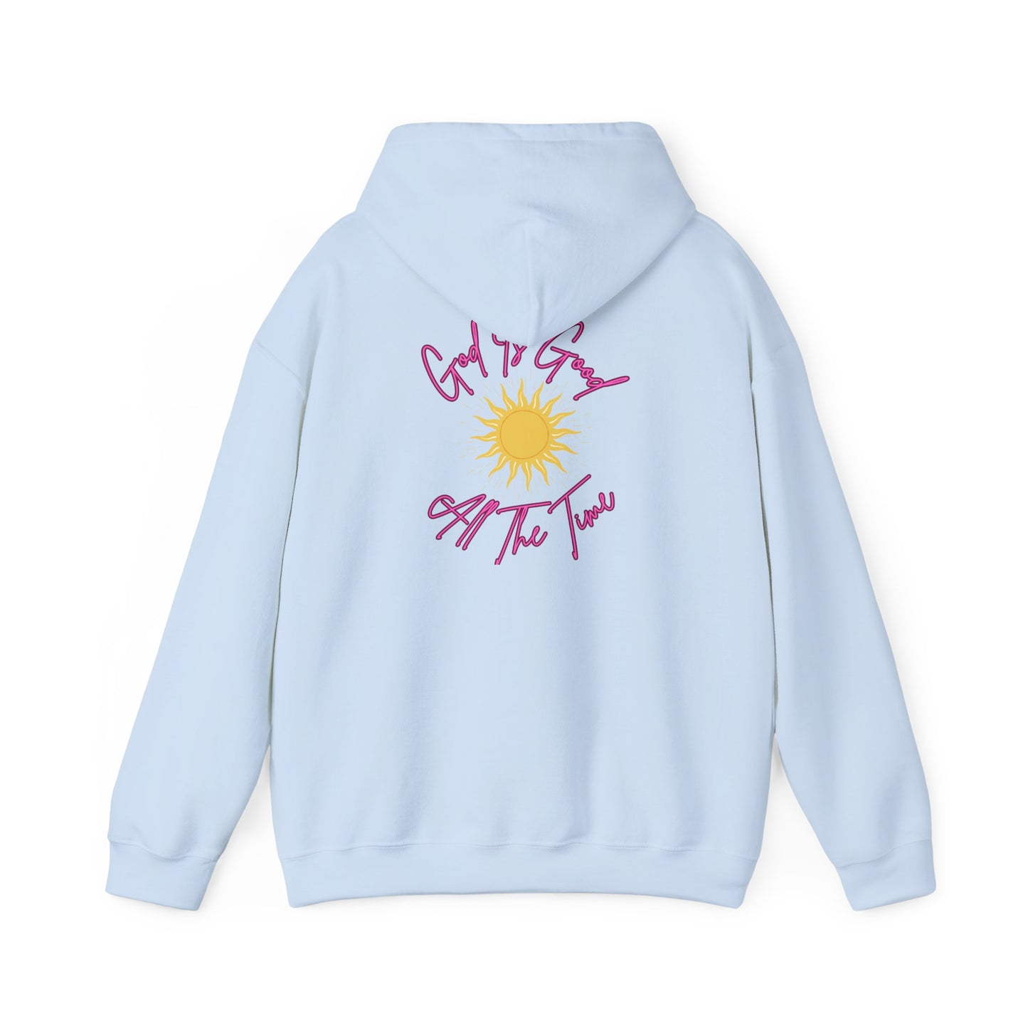 God Is Good All The Time Hoodie