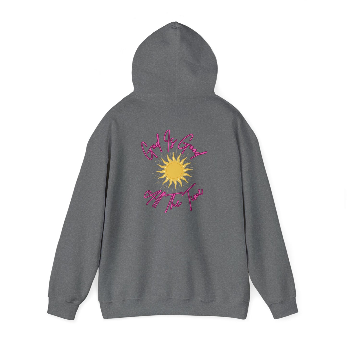 God Is Good All The Time Hoodie