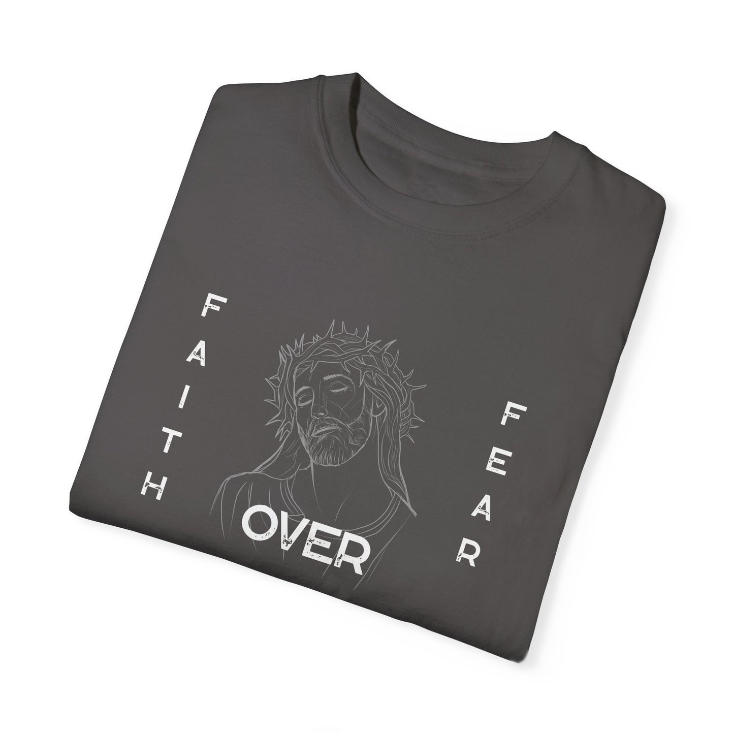 Faith Over Fear T Shirt
