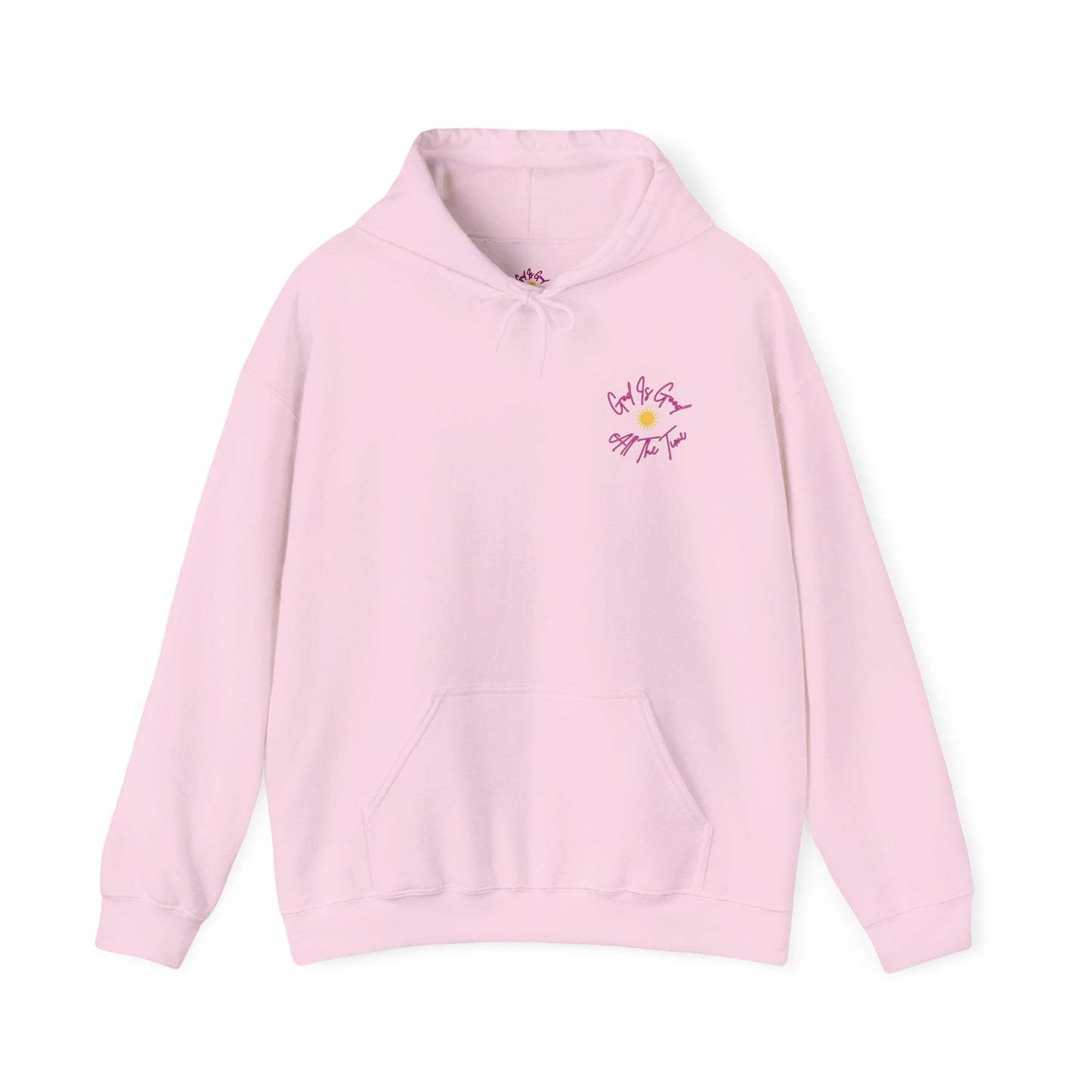 God Is Good All The Time Hoodie