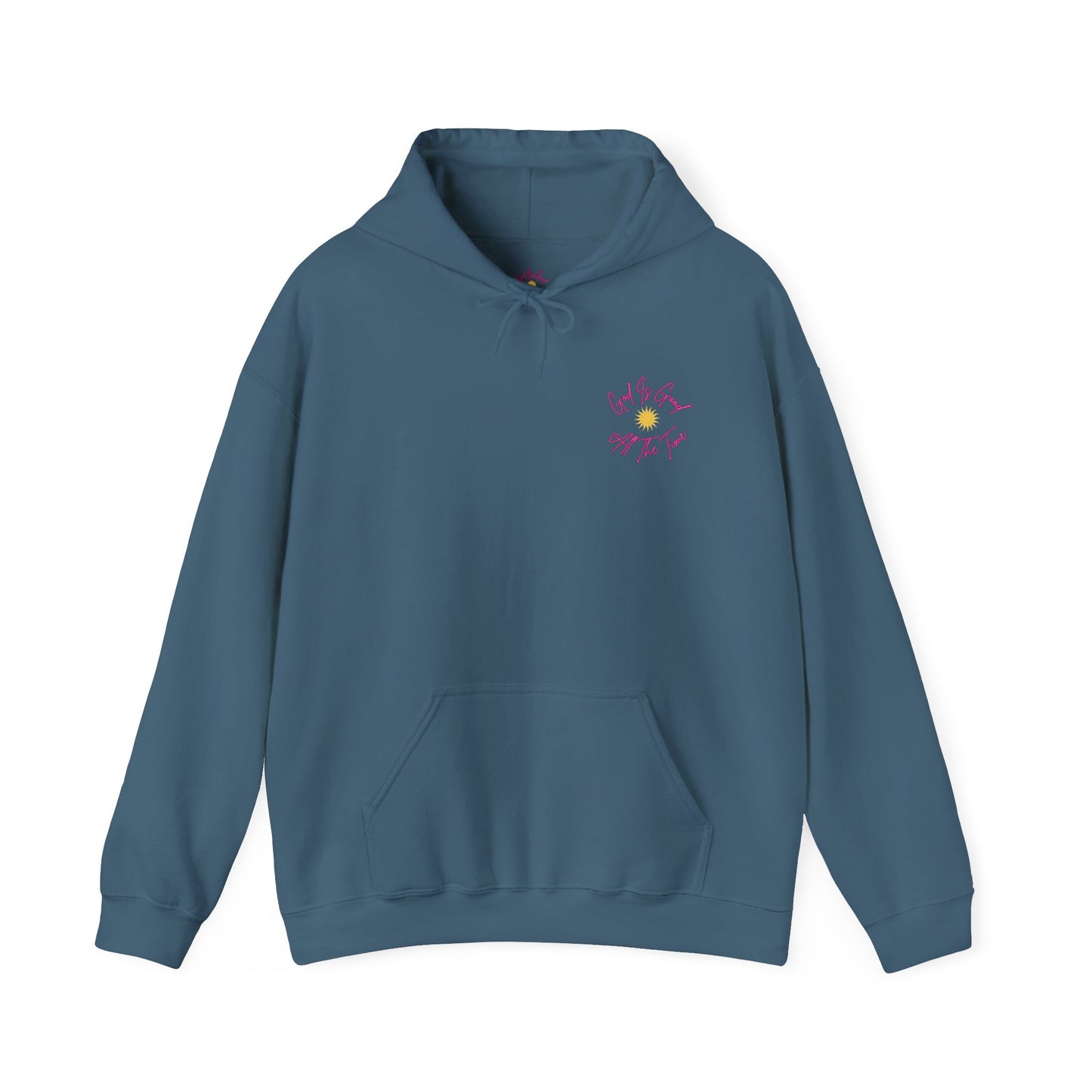 God Is Good All The Time Hoodie