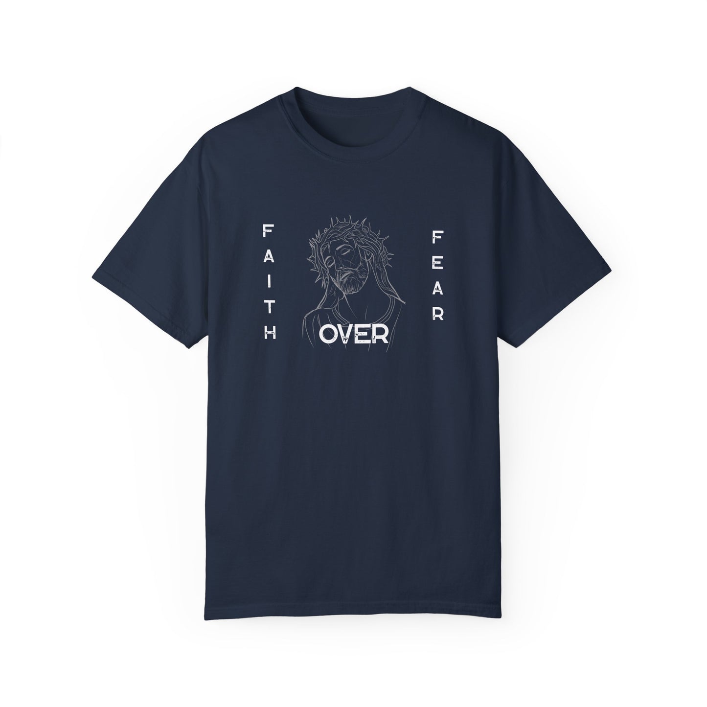 Faith Over Fear T Shirt