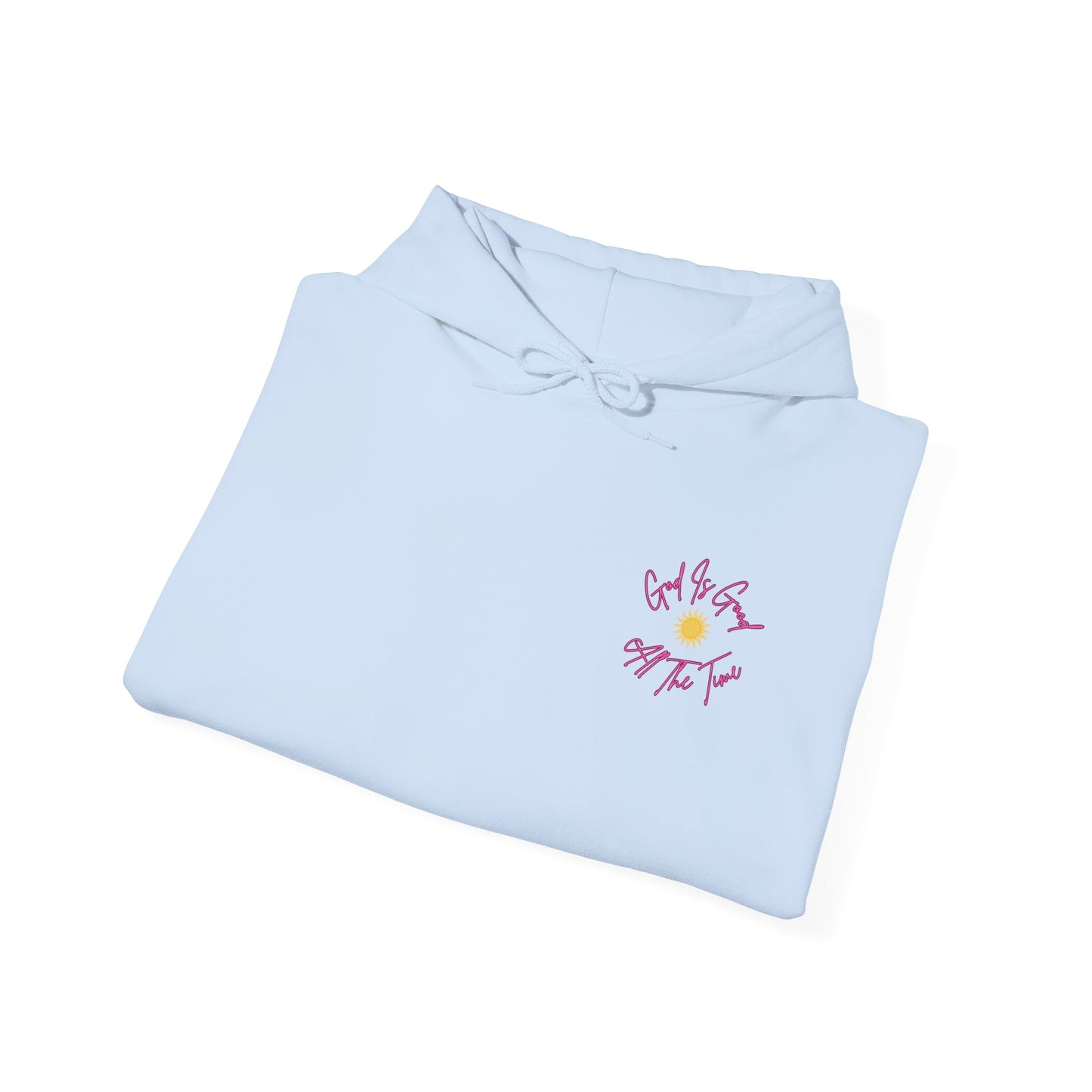 God Is Good All The Time Hoodie