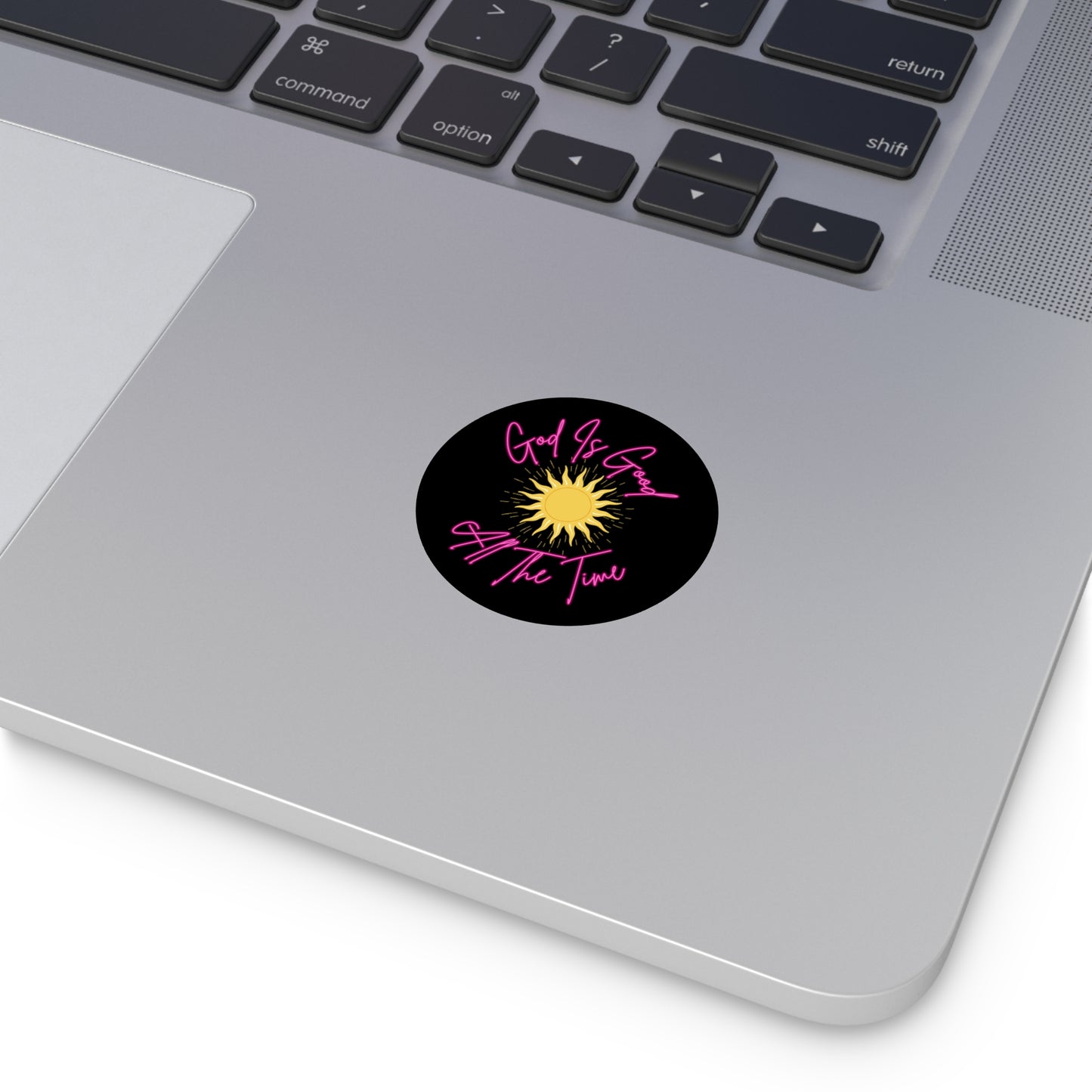 God Is Good All The Time - round vinyl sticker