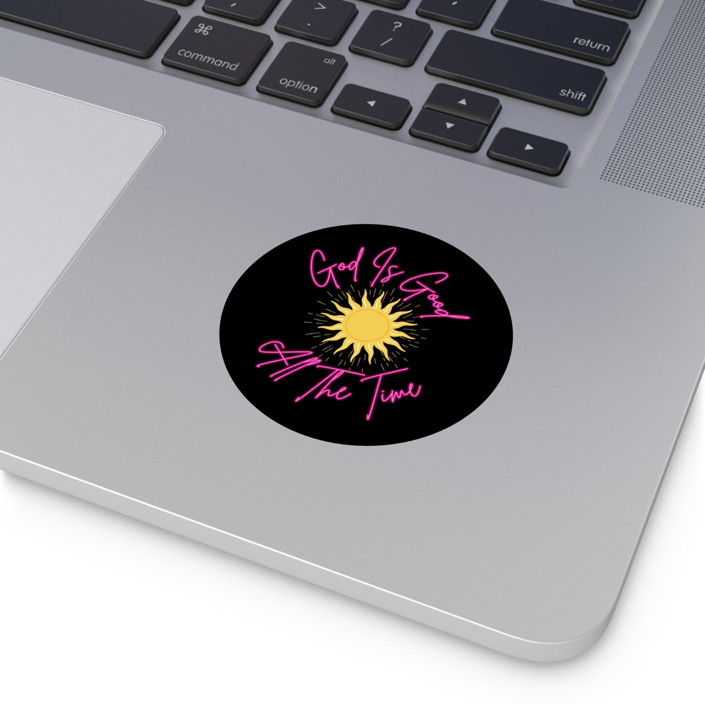 God Is Good All The Time - round vinyl sticker