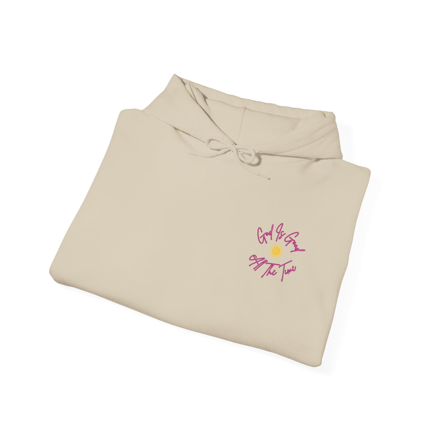 God Is Good All The Time Hoodie