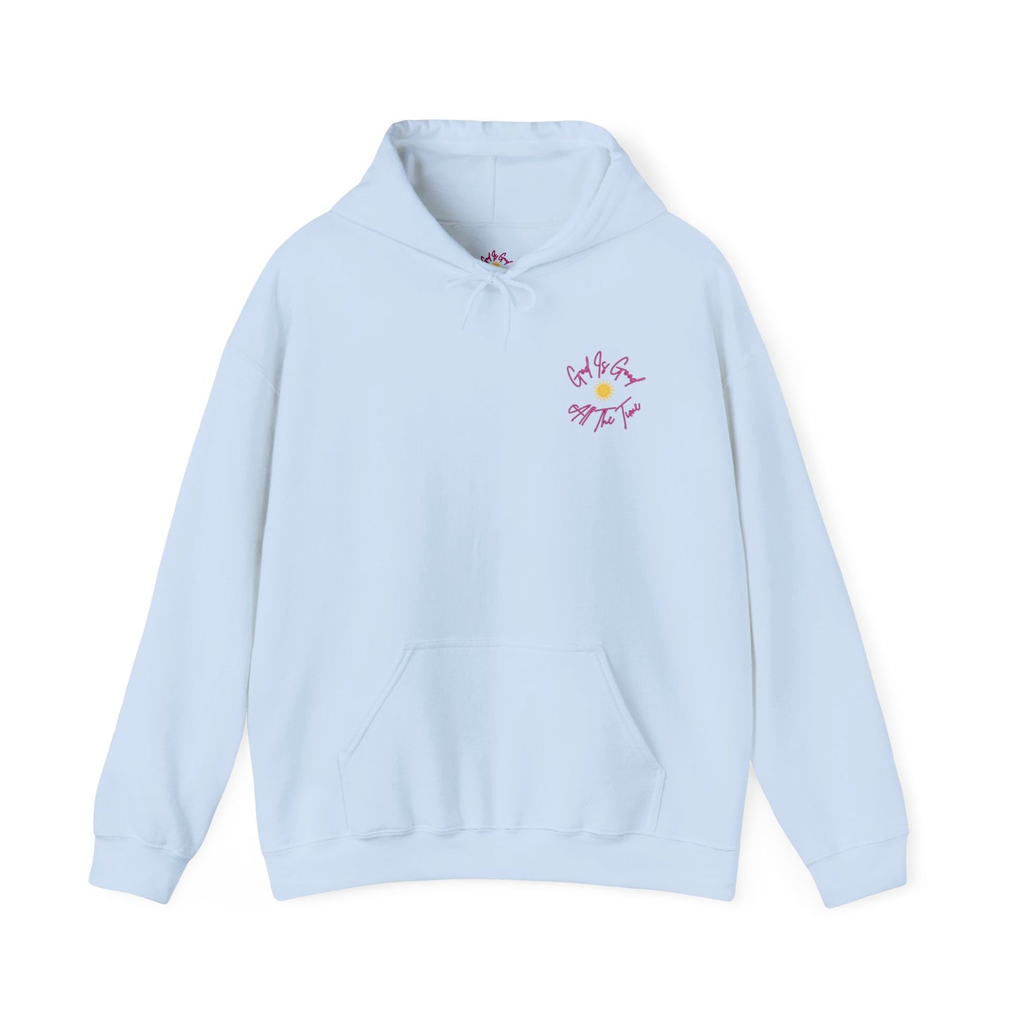 God Is Good All The Time Hoodie